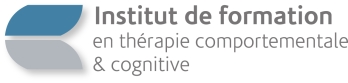 L'Institut de formation en thérapie comportementale & cognitive